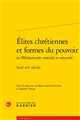 Élites chrétiennes et formes du pouvoir en Méditerranée centrale et orientale, XIIIe-XVe siècle