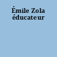 Émile Zola éducateur