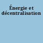 Énergie et décentralisation