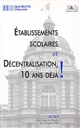 Établissements scolaires et décentralisation, 10 ans déjà ! : journée d'études du 15 janvier 1996, [Paris]