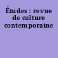 Études : revue de culture contemporaine