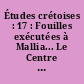 Études crétoises : 17 : Fouilles exécutées à Mallia... Le Centre politique. I. L'Agora (1960-1966) : , par Henri et Micheline Van Effenterre..
