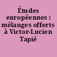 Études européennes : mélanges offerts à Victor-Lucien Tapié