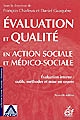 Évaluation et qualité en action sociale et médico-sociale : évaluation interne : outils, méthodes et mise en oeuvre