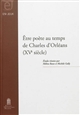 Être poète au temps de Charles d'Orléans (XVe siècle)