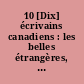 10 [Dix] écrivains canadiens : les belles étrangères, du 2 au 11 mai 1996