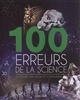 100 erreurs de la science : impostures, idées reçues et contrevérités