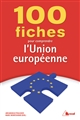 100 fiches pour comprendre l'Union européenne