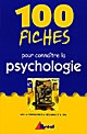 100 fiches pour connaître la psychologie : 1er et 2e cycles universitaires, formations paramédicales