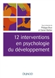 12 interventions en psychologie du développement