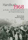 1968 : Handbuch zur Kultur- und Mediengeschichte der Studentenbewegung