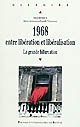 1968 entre libération et libéralisation : la grande bifurcation