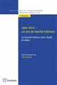 1992-2012, 20 ans de marché intérieur : [le marché intérieur entre réalité et utopie]