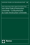 200 Jahre Code d'instruction criminelle : Le Bicentenaire du Code d'instruction criminelle