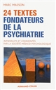 24 textes fondateurs de la psychiatrie