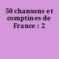 50 chansons et comptines de France : 2