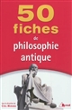 50 fiches pour comprendre la philosophie antique