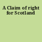 A Claim of right for Scotland