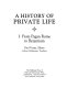 A History of private life : 1 : From pagan Rome to Bysantium