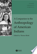 A companion to the anthropology of American Indians