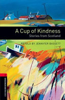 A cup of kindness : stories from Scotland