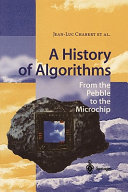 A history of algorithms : from the pebble to the microchip