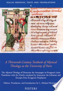 A thirteenth-century textbook of mystical theology at the University of Paris : the Mystical theology of Dionysius the Areopagite in Eriugena's Latin translation, with the scholia translated by Anastasius the Librarian, and excerpts from Eriugena's Periphyseon