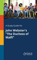 AStudy guide for John Webster's "The Duchess of Malfi