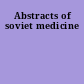 Abstracts of soviet medicine