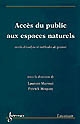 Accès du public aux espaces naturels : outils d'analyse et méthodes de gestion : [colloque, 24-26 septembre 2001, Clérmont-Ferrand]