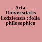 Acta Universitatis Lodziensis : folia philosophica