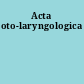 Acta oto-laryngologica