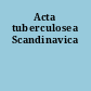 Acta tuberculosea Scandinavica