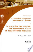 Actes du 2e colloque sur la Convention européenne des droits de l'homme et la protection des réfugiés, des demandeurs d'asile et des personnes déplacées : Strasbourg, 19-20 mai 2000