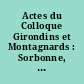 Actes du Colloque Girondins et Montagnards : Sorbonne, 14 décembre 1975