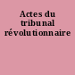 Actes du tribunal révolutionnaire