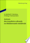 Acteurs des tranferts culturels en Méditerranée médiévale