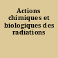 Actions chimiques et biologiques des radiations