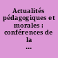 Actualités pédagogiques et morales : conférences de la Sorbonne (5e série)