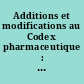 Additions et modifications au Codex pharmaceutique : arrêté du 31 mars 1949