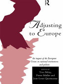 Adjusting to Europe : The impact of the European Union on national institutions and policies
