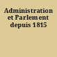 Administration et Parlement depuis 1815