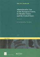 Administrative law of the European Union, its member states and the United States : a comparative analysis