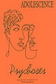 Adolescence. : Psychoses : monographie 2002