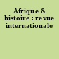 Afrique & histoire : revue internationale