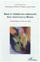 Agir et penser en complexité avec Jean-Louis Le Moigne : témoignages de mises en actes