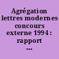 Agrégation lettres modernes concours externe 1994 : rapport de Monsieur Claude Thomasset... président du jury