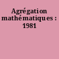 Agrégation mathématiques : 1981