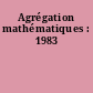Agrégation mathématiques : 1983