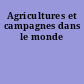 Agricultures et campagnes dans le monde